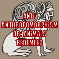 Anti-Amthropomorphism